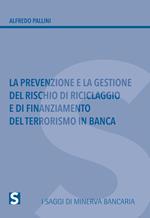 La prevenzione e la gestione del rischio di riciclaggio e di finanziamento del terrorismo in banca