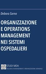 Organizzazione e operations management nei sistemi ospedalieri