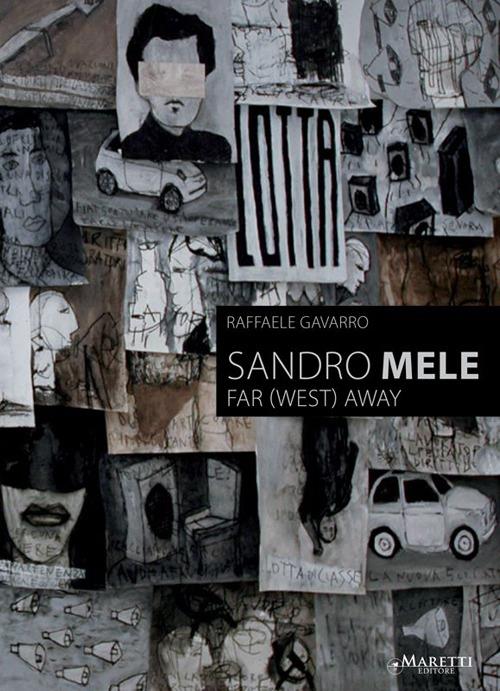 Sandro Mele. Far (west) away. Ediz. multilingue - copertina