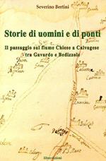 Storie di uomini e di ponti. Il passaggio sul fiume Chiese a Calvagese, tra Gavardo e Bedizzole