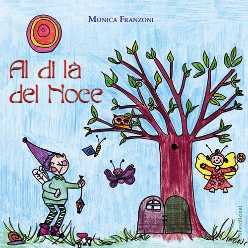 Al di là del noce - Monica Franzoni - copertina