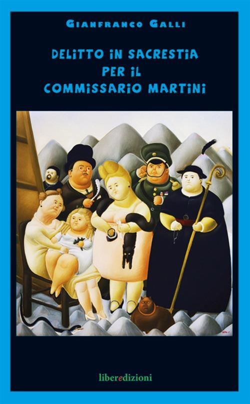 Delitto in sacrestia per il commissario Martini - Gianfranco Galli - copertina