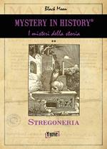 Mistery in history. Stregoneria