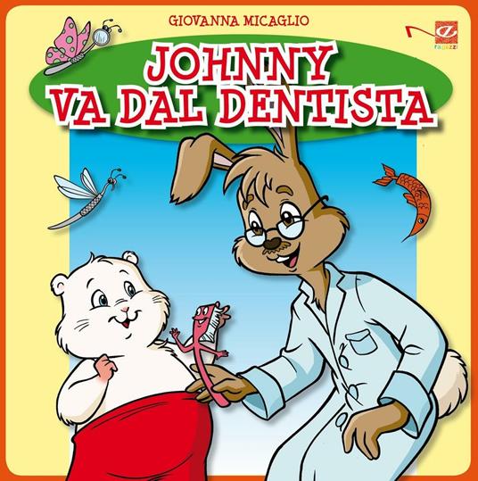 Johnny va dal dentista. Con aggiornamento online - Giovanna Micaglio,Ben Amozegh - copertina