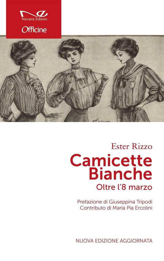 Camicette bianche. Oltre l'8 marzo - Ester Rizzo - copertina