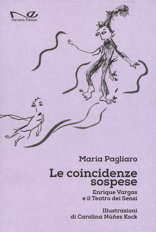 Le coincidenze sospese. Enrique Vargas e il teatro dei sensi - Maria Pagliaro - copertina