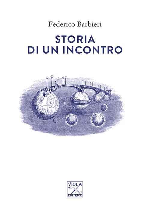 Storia di un incontro - Federico Barbieri - copertina