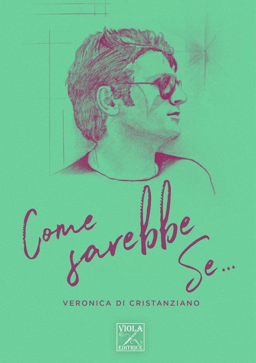 Come sarebbe se... - Veronica Di Cristanziano - copertina