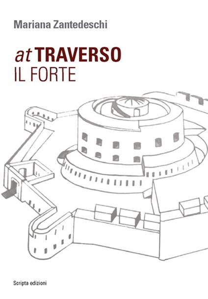 Attraverso il forte - Mariana Zantedeschi - copertina