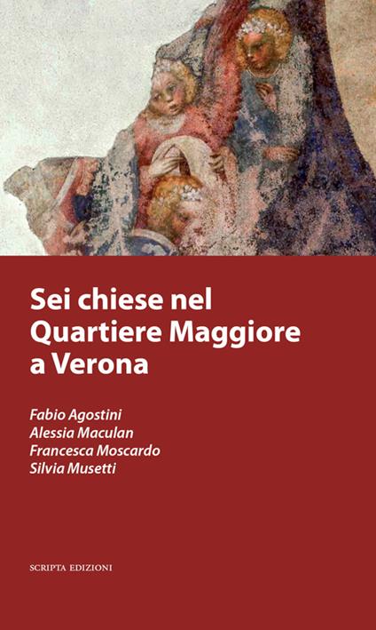 Sei chiese nel Quartiere Maggiore a Verona - copertina