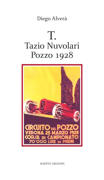 T. Tazio Nuvolari, Pozzo 1928 - Diego Alverà - copertina