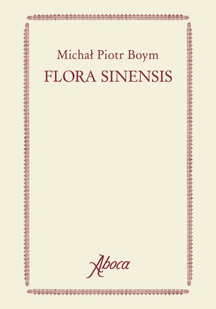 Flora Sinensis. Ediz. a colori - Michal Piotr Boym - copertina