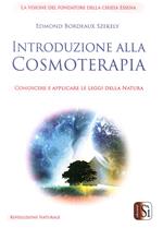 Introduzione alla cosmoterapia. Conoscere e applicare le leggi della natura