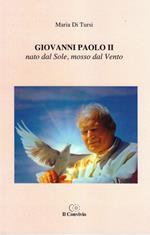 Giovanni Paolo II nato dal sole, mosso dal vento