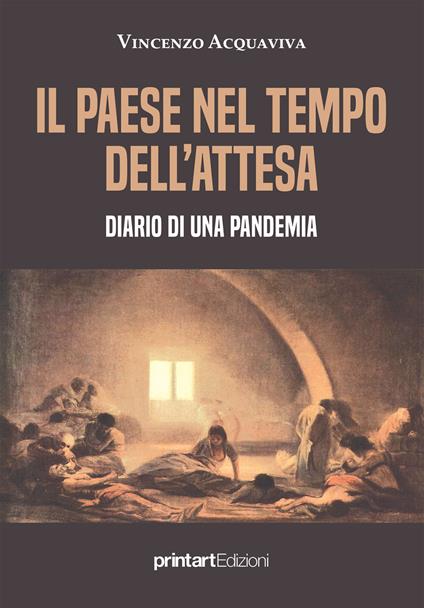 Il paese nel tempo dell'attesa. Diario di una pandemia - Vincenzo Acquaviva - copertina