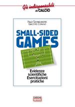 Small-sided games. Evidenze scientifiche. Esercitazioni pratiche