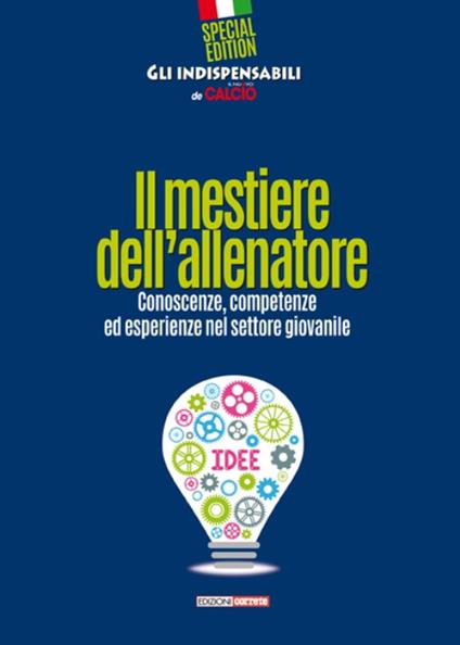 Il mestiere dell'allenatore. Conoscenze, competenze ed esperienze nel settore giovanile - copertina