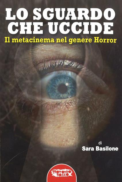 Lo sguardo che uccide. Il metacinema nel genere horror - Sara Basilone - copertina