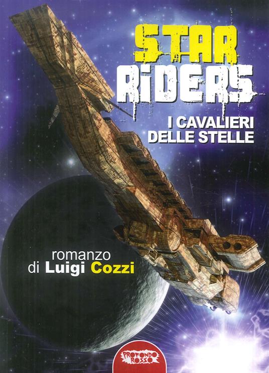 Star Riders. I cavalieri delle stelle - Luigi Cozzi - copertina