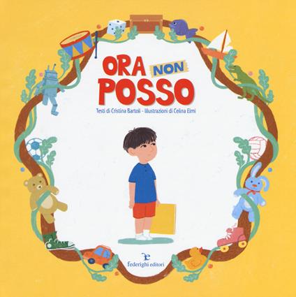 Ora non posso. Ediz. a colori - Cristina Bartoli - copertina