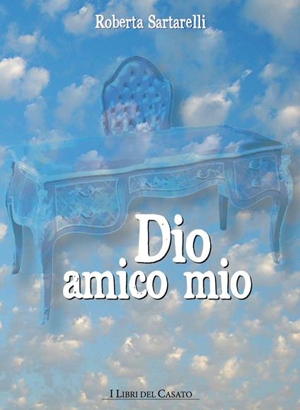 Dio amico mio - Roberta Sartarelli - copertina