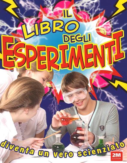 Il libro degli esperimenti. Ediz. illustrata - copertina