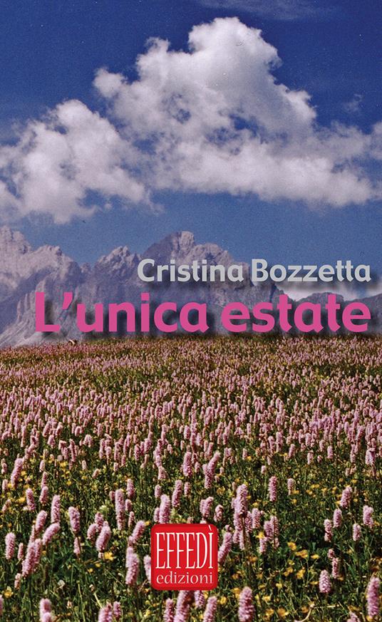 L'unica estate. Con CD Audio - Cristina Bozzetta - copertina