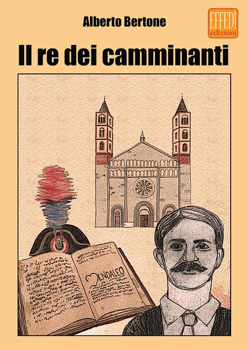 Il re dei camminanti - Alberto Bertone - copertina