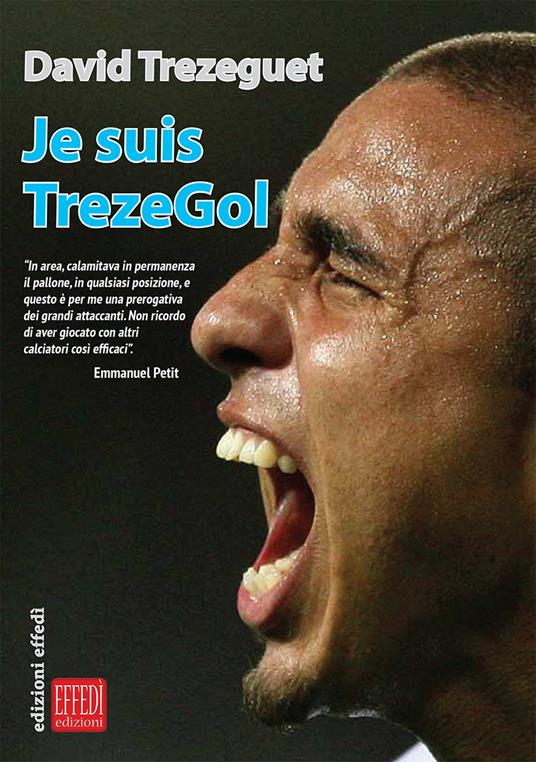 Je suis Trezegol - David Trezeguet - copertina