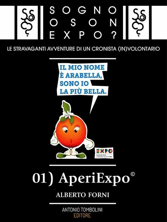 AperiExpo©. Sogno o son Expo?. Vol. 1 - Alberto Forni - ebook