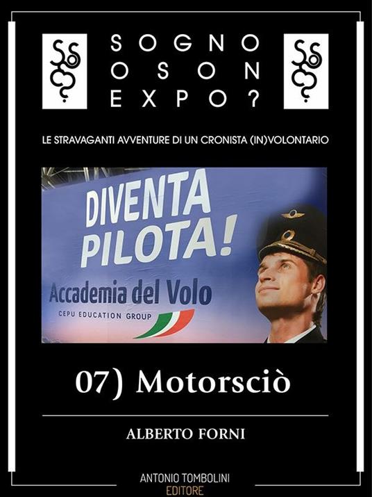 Motorsciò. Sogno o son Expo?. Vol. 7 - Alberto Forni - ebook