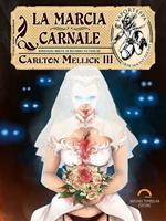 La marcia carnale