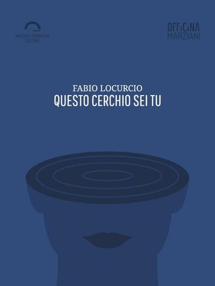 Questo cerchio sei tu - Fabio Locurcio - ebook