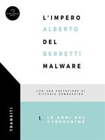 L' impero del malware. Le armi del cybercrime