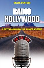 Radio Hollywood. Il mezzo radiofonico sul grande schermo