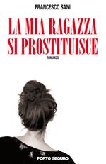 La mia ragazza si prostituisce