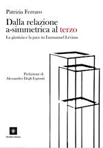 Dalla relazione a-simmetrica al terzo. La giustizia e la pace in Emmanuel Lévinas