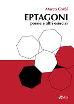 Eptagoni. Poesie e altri esercizi