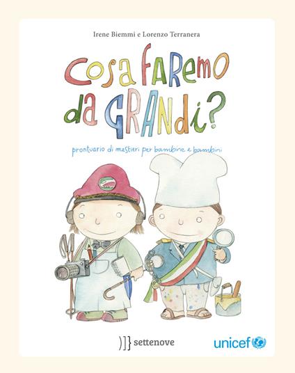 Cosa faremo da grandi? Prontuario di mestieri per bambine e bambini - Irene Biemmi - copertina