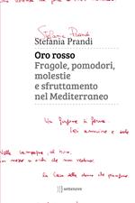 Oro rosso. Fragole, pomodori, molestie e sfruttamento nel Mediterraneo