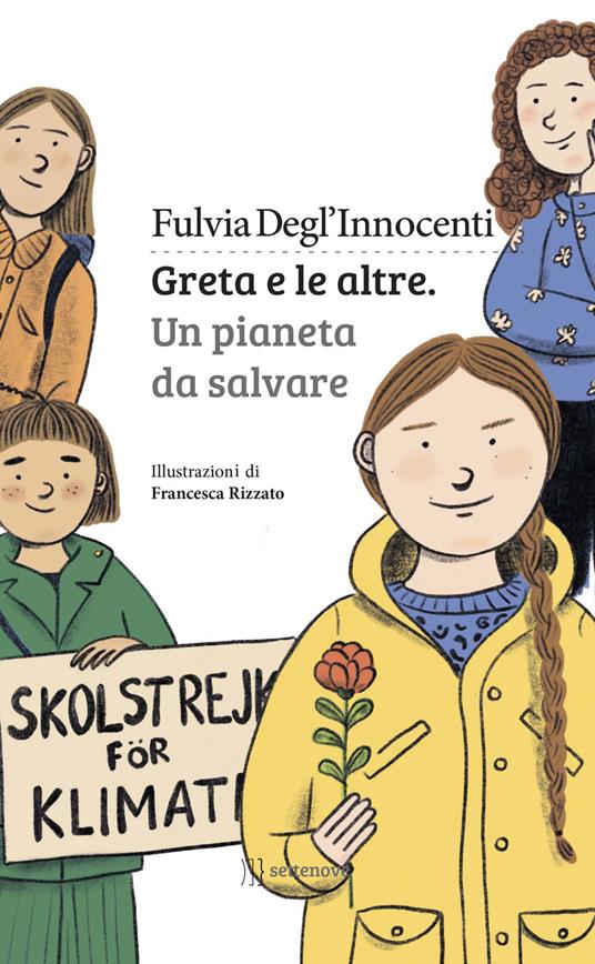 Greta e le altre. Un pianeta da salvare - Fulvia Degl'Innocenti - copertina