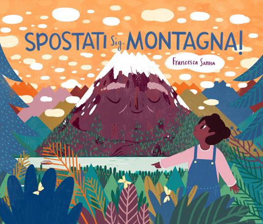 Spostati sig. Montagna! Ediz. a colori - Francesca Sanna - copertina