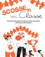 Scosse in classe. Percorsi trasversali tra il nido e la scuola secondaria per educare alle relazioni