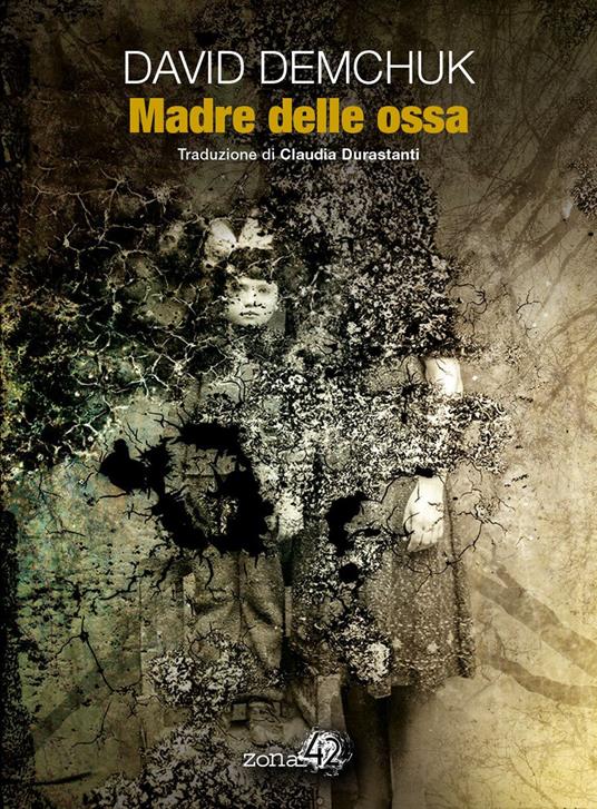 Madre delle ossa - David Demchuk - copertina