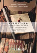 Correr l'alea: l'improvvisazione organistica nella pratica musicale del Duomo di Milano tra il 1688 e il 1924