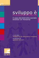 Sviluppo è coesione e libertà. Il caso del distretto sociale evoluto di Messina