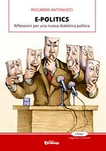 E-politics. Riflessioni per una nuova dialettica politica