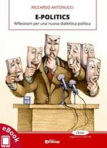 E-politics. Riflessioni per una nuova dialettica politica