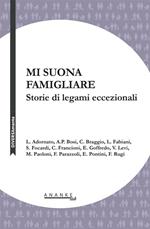 Mi suona famigliare. Storie di legami eccezionali