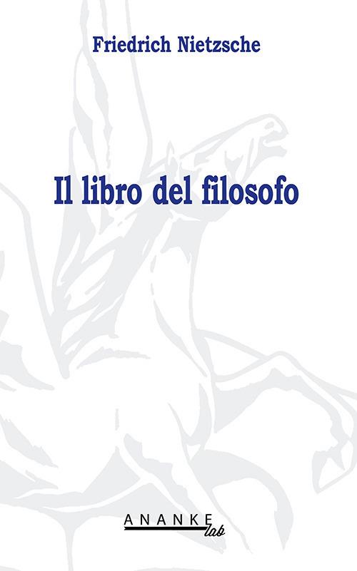 Il libro del filosofo - Friedrich Nietzsche - copertina